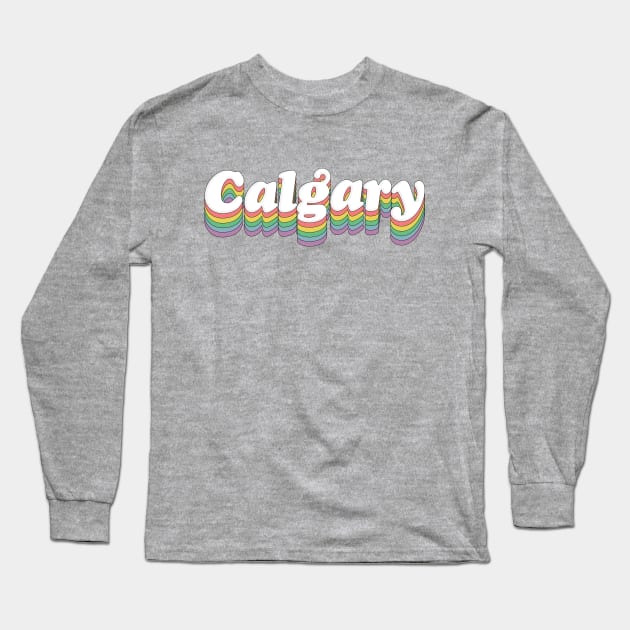 Calgary // Retro Typography Design Long Sleeve T-Shirt by DankFutura